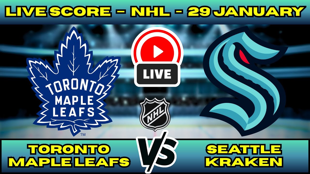 🔴 LIVE: Maple Leafs at Seattle Kraken | NHL Scoreboard | Jan 29 | East vs West Showdown