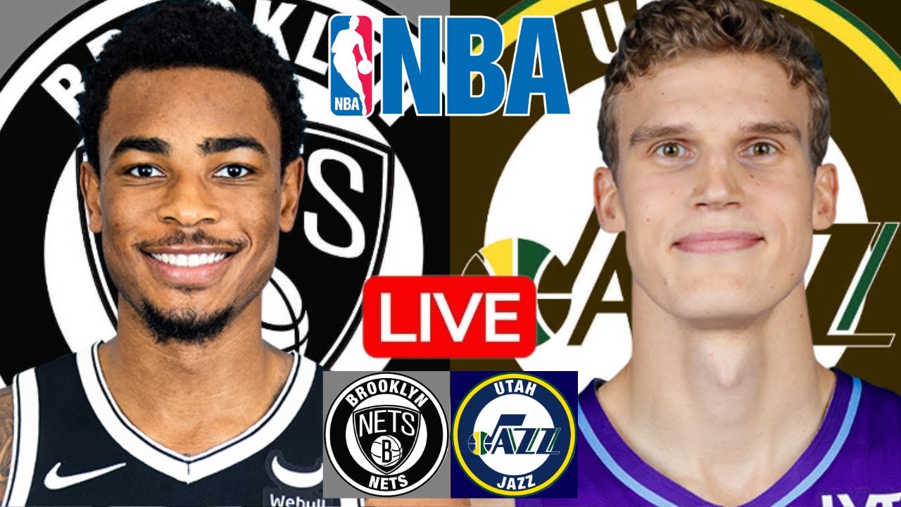 LIVE: BROOKLYN NETS vs UTAH JAZZ | NBA | PLAY BY PLAY | SCOREBOARD