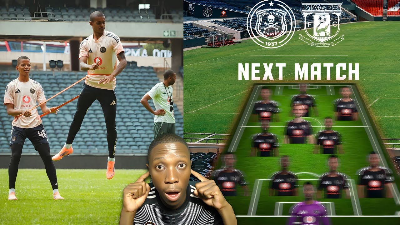 ORLANDO PIRATES LINE UP VS MAGESI PREDICTED!