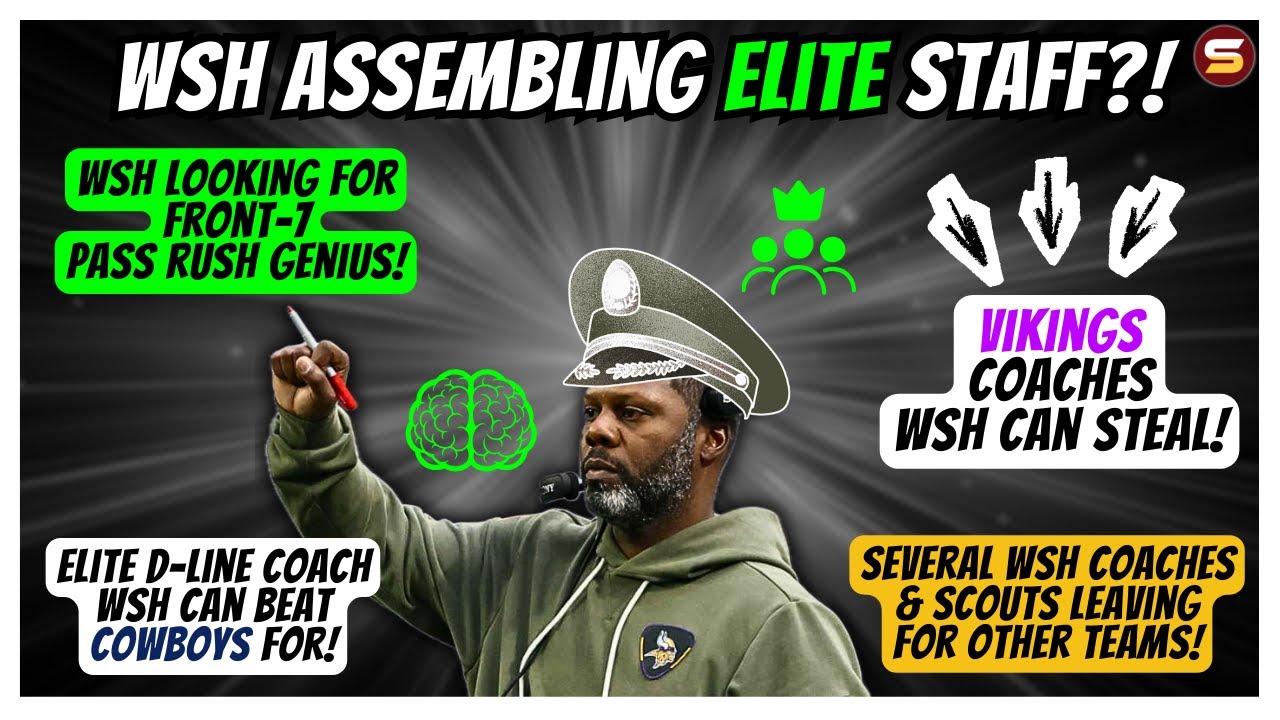 👀WSH Hiring Elite Defensive Staff? "Front-7 Pass Rush Genius"! + GREAT Vikings Coaches WSH Can STEAL