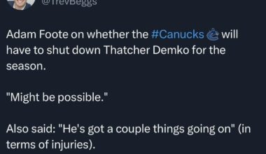 Adam Foote on whether the Canucks will have to shut down Thatcher Demko for the season. "Might be possible." Also said: "He's got a couple things going on" (in terms of injuries).