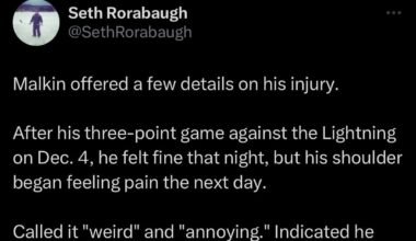 [Rorabaugh] Malkin offered a few details on his injury. After his three-point game against the Lightning on Dec. 4, he felt fine that night, but his shoulder began feeling pain the next day. Called it "weird" and "annoying." Indicated he began to feel much better the past three, four days.