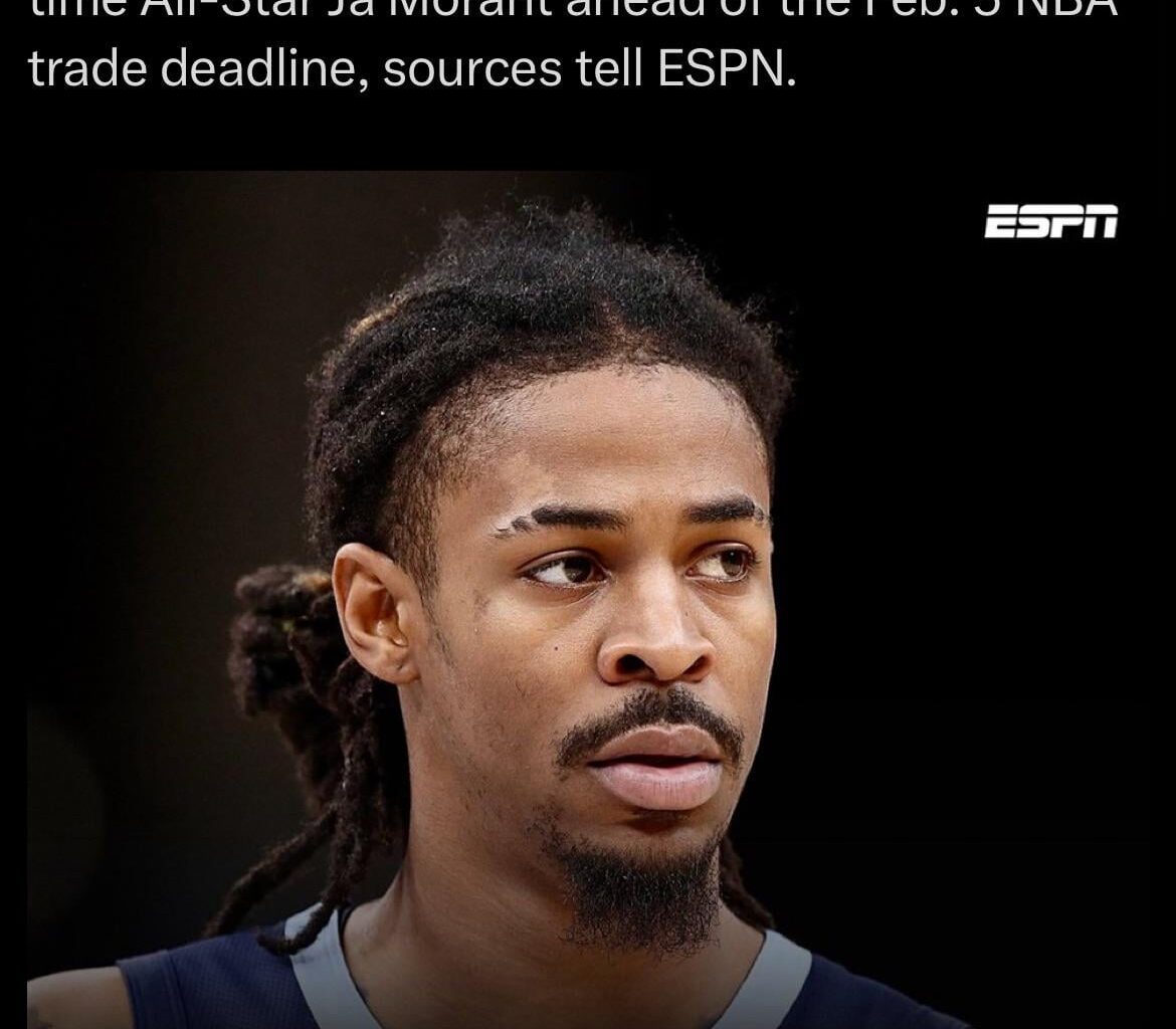 Grizzlies have begun field offers for Ja Morant ahead of the February 5th deadline