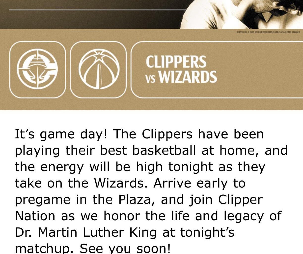 For those attending tonight’s game, arrive early for a “meet and greet” with Clippers legend Corey Maggette from 6:15-7:15 p.m. at the Coors Light Home Court Bar (near the main entrance)