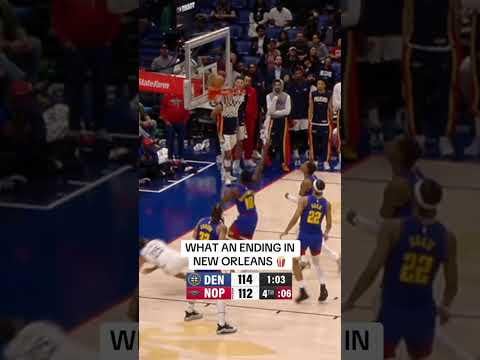 (NBA): Absolutely thrilling finish between Nuggets & Pelicans as this one comes down to the wire.