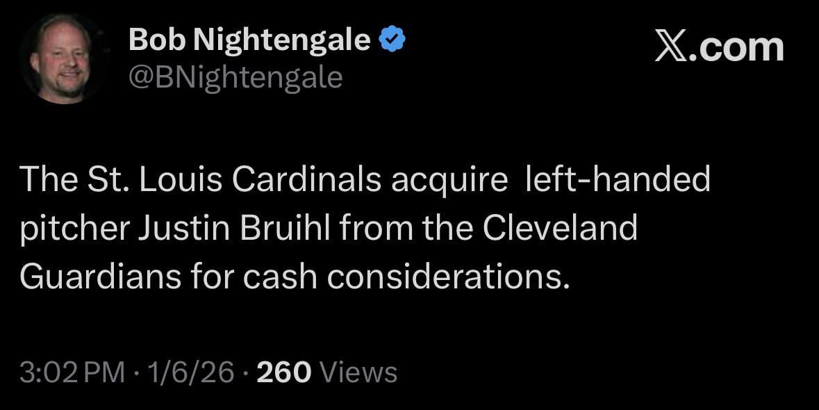 [Nightengale] The St. Louis Cardinals acquire left-handed pitcher Justin Bruihl from the Cleveland Guardians for cash considerations.