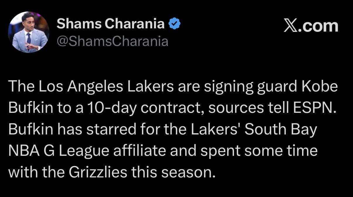 [Charania] The Los Angeles Lakers are signing guard Kobe Bufkin to a 10-day contract, sources tell ESPN. Bufkin has starred for the Lakers' South Bay NBA G League affiliate and spent some time with the Grizzlies this season.