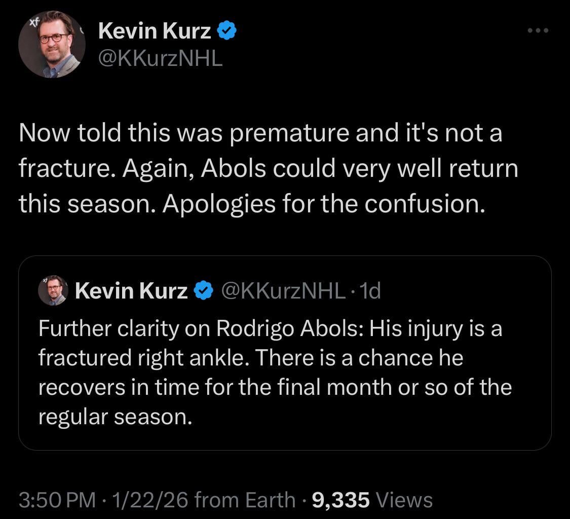 [Kurz] Now told this was premature and it's not a fracture. Again, Abols could very well return this season. Apologies for the confusion