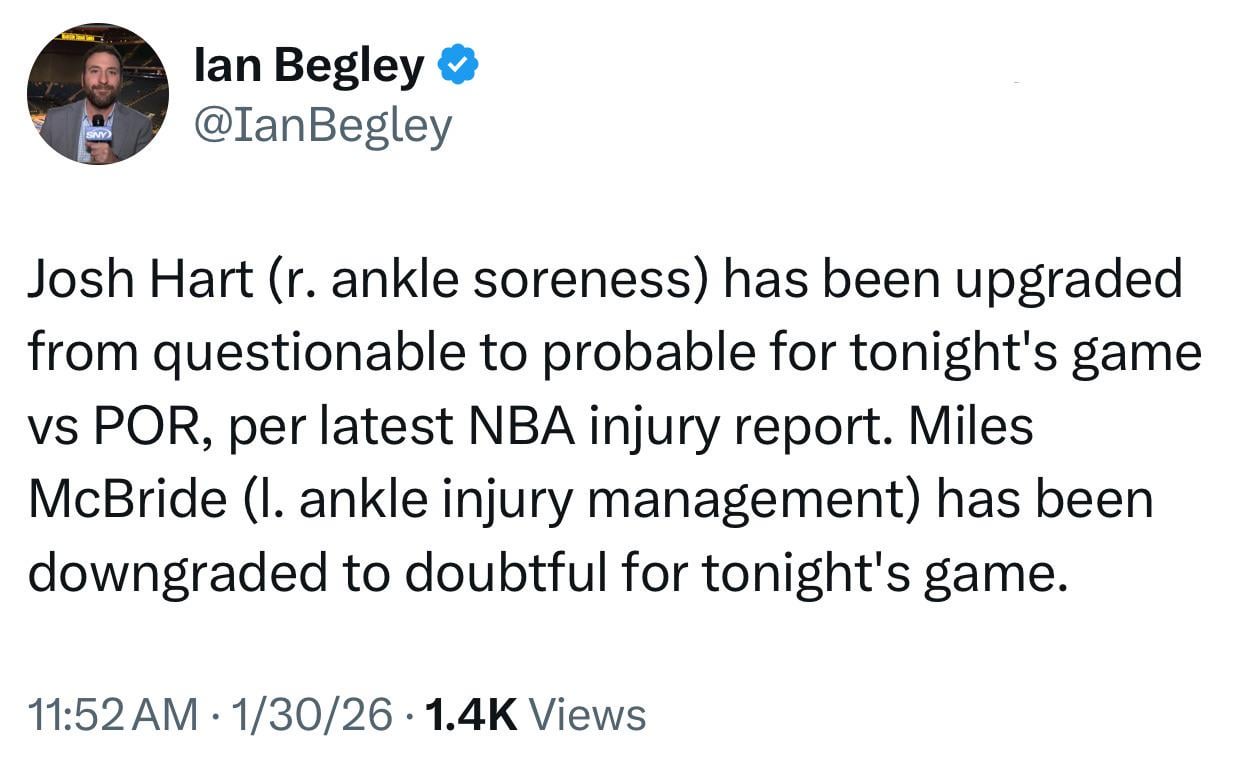 [Begley] Josh Hart has been upgraded from questionable to probable for tonight's game vs POR, per latest NBA injury report. Miles McBride has been downgraded to doubtful for tonight's game.