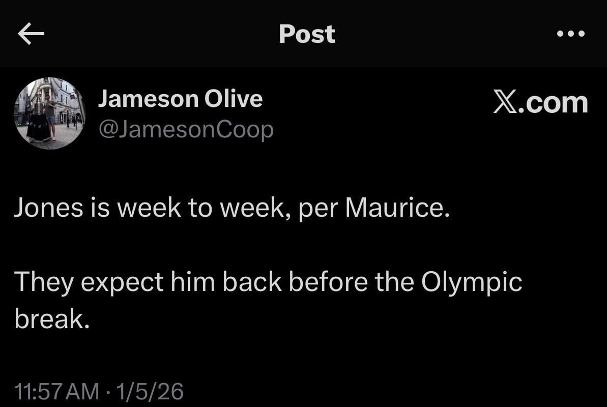 [Jameson Olive] Jones is week to week, per Maurice. They expect him back before the Olympic break.