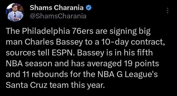 [Charania] The Philadelphia 76ers are signing big man Charles Bassey to a 10-day contract, sources tell ESPN. Bassey is in his fifth NBA season and has averaged 19 points and 11 rebounds for the NBA G League's Santa Cruz team this year