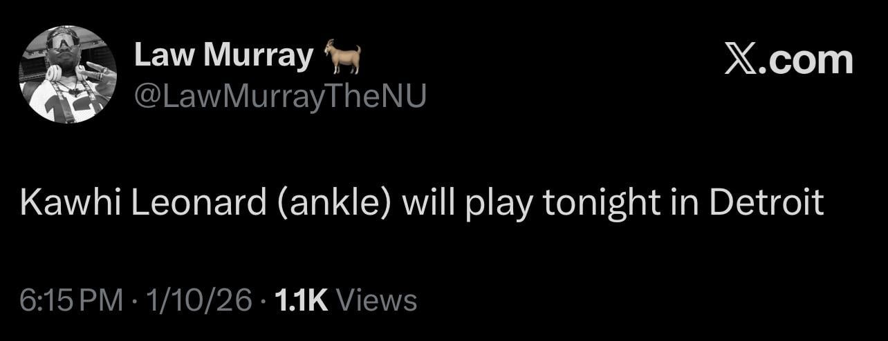 [Murray] Kawhi is playing tonight in Detroit