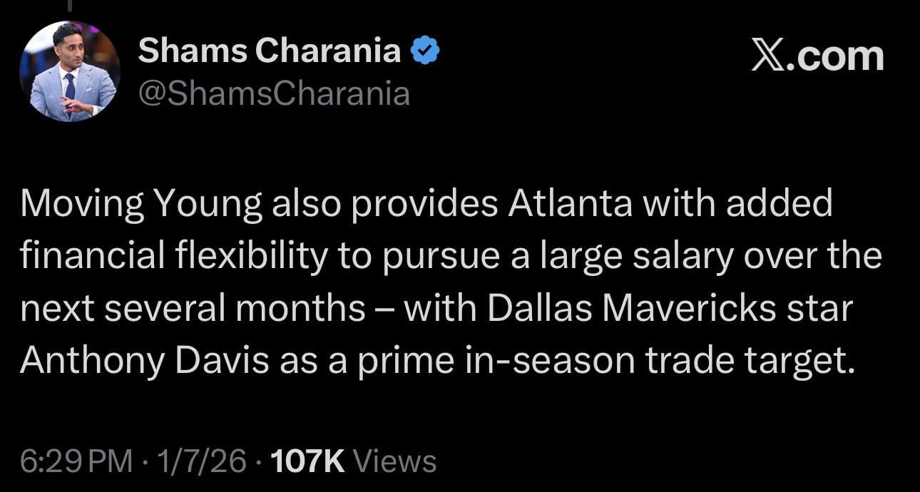 [Shams] Moving Young also provides Atlanta with added financial flexibility to pursue a large salary over the next several months – with Dallas Mavericks star Anthony Davis as a prime in-season trade target.