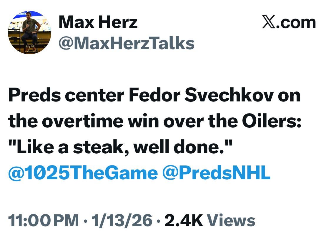 [Herz] Preds center Fedor Svechkov on the overtime win over the Oilers: "Like a steak, well done."