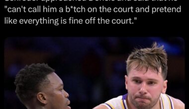[AnthonyVslater] Schroder approached Dončić and said that he “can’t call him a b*tch on the court and pretend like everything is fine off the court”
