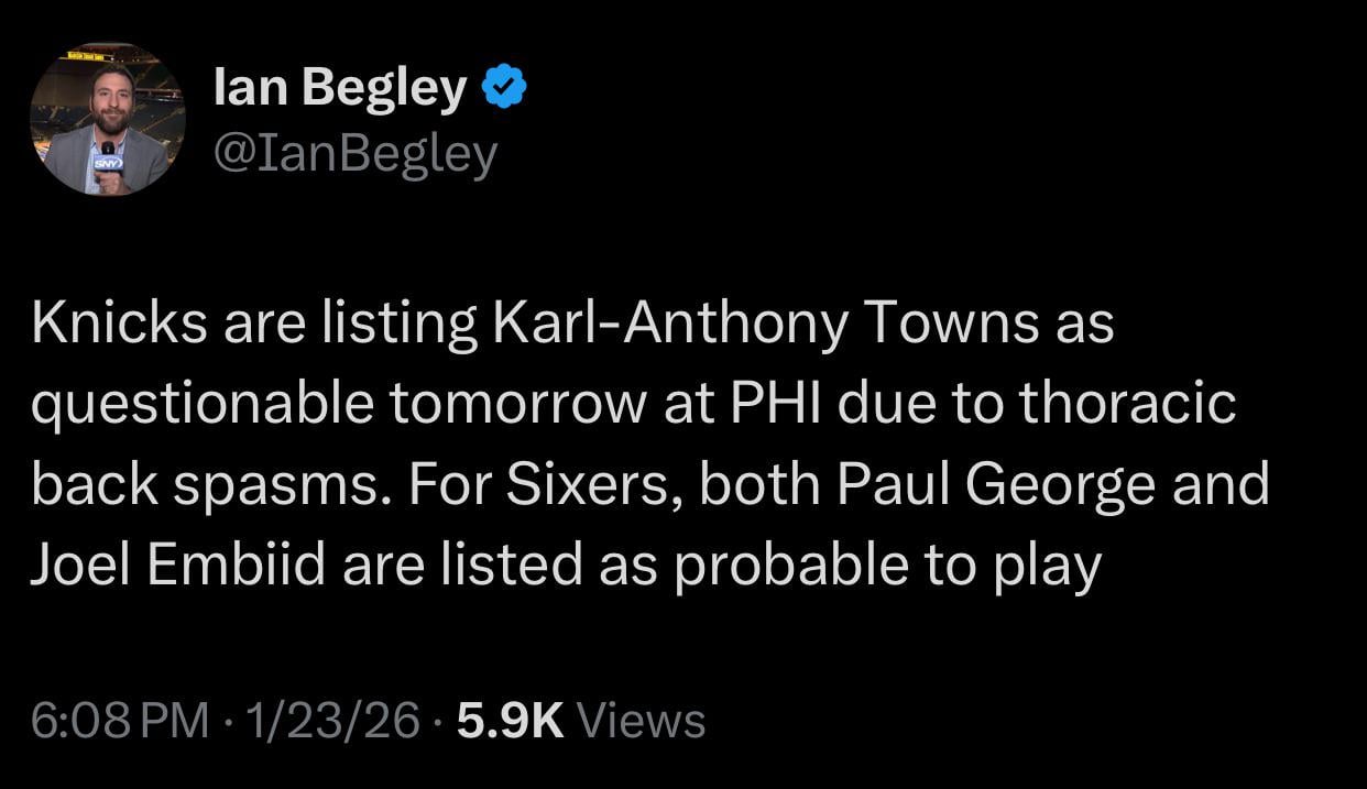 [Begley] Knicks are listing Karl-Anthony Towns as questionable tomorrow at PHI due to thoracic back spasms. For Sixers, both Paul George and Joel Embiid are listed as probable to play
