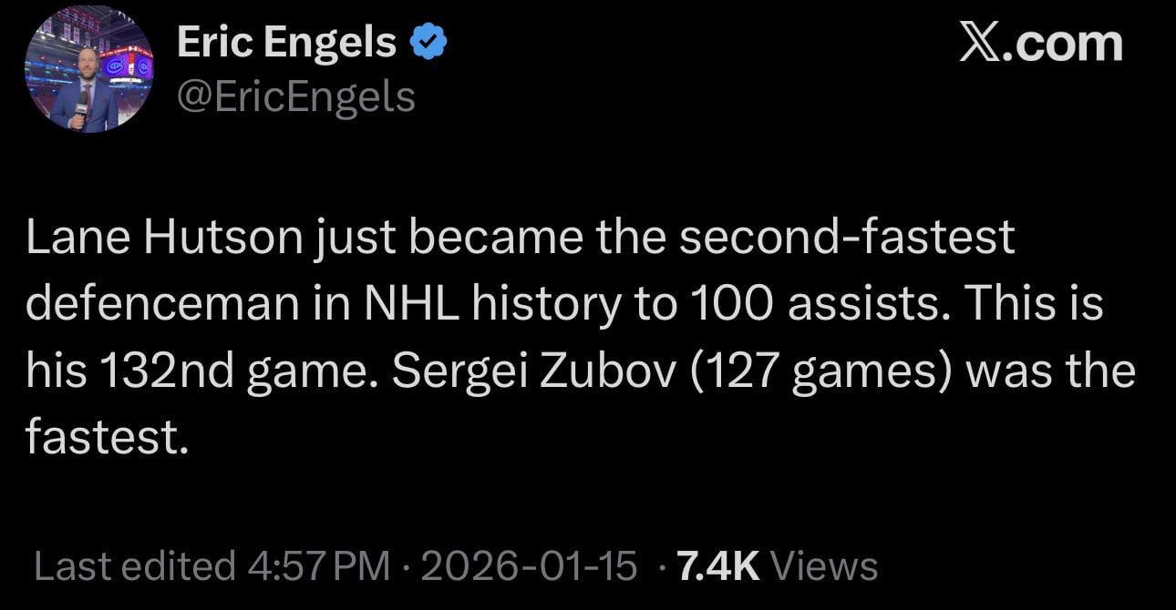 [Eric Engels] Lane Hutson just became the second-fastest defenceman in NHL history to 100 assists. This is his 132nd game. Sergei Zubov (127 games) was the fastest.