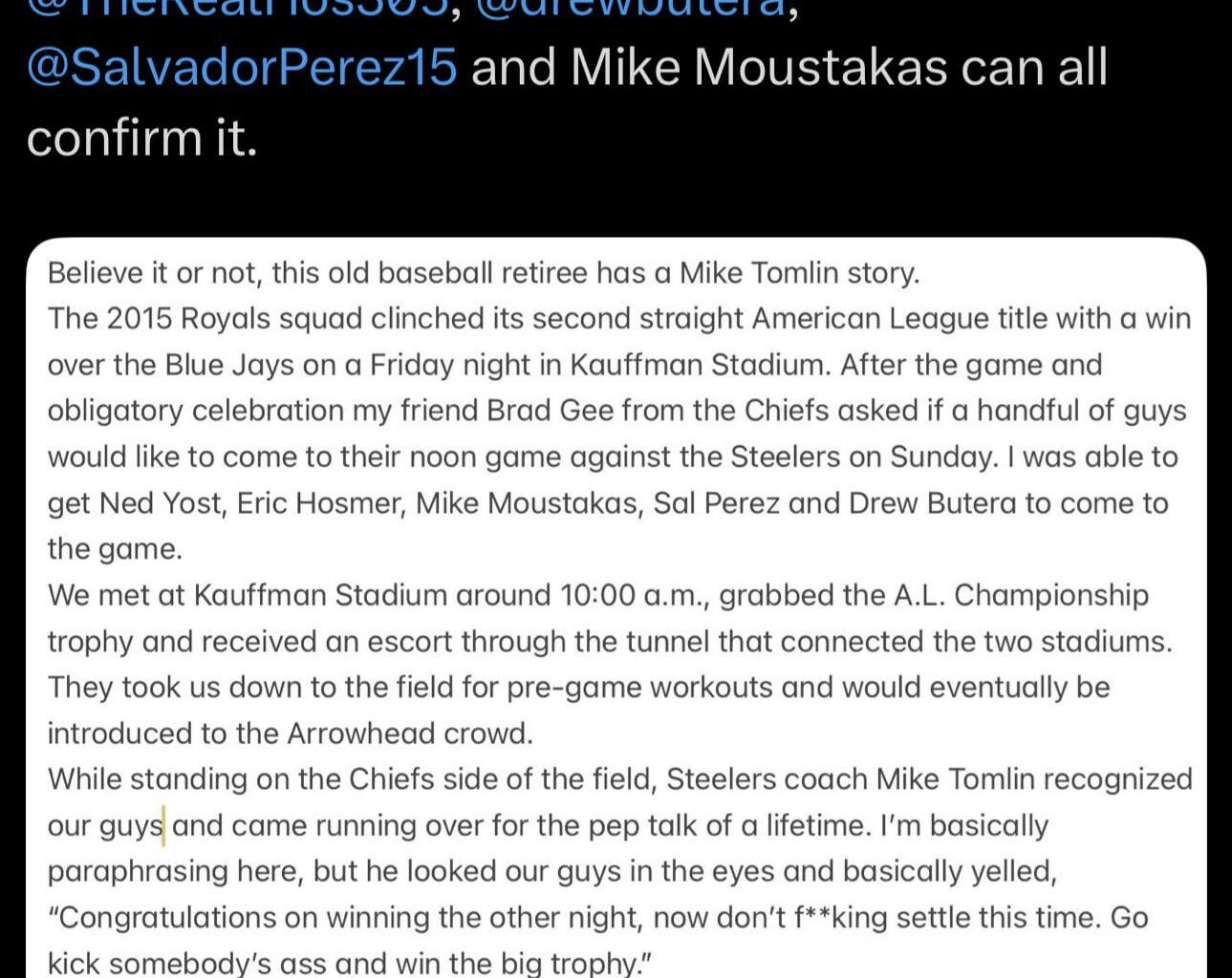 [Mike Swanson] With Mike Tomlin calling it a career in Pittsburgh, I have to tell this story from 2015. @TheRealHos305, @drewbutera, @SalvadorPerez15 and Mike Moustakas can all confirm it.