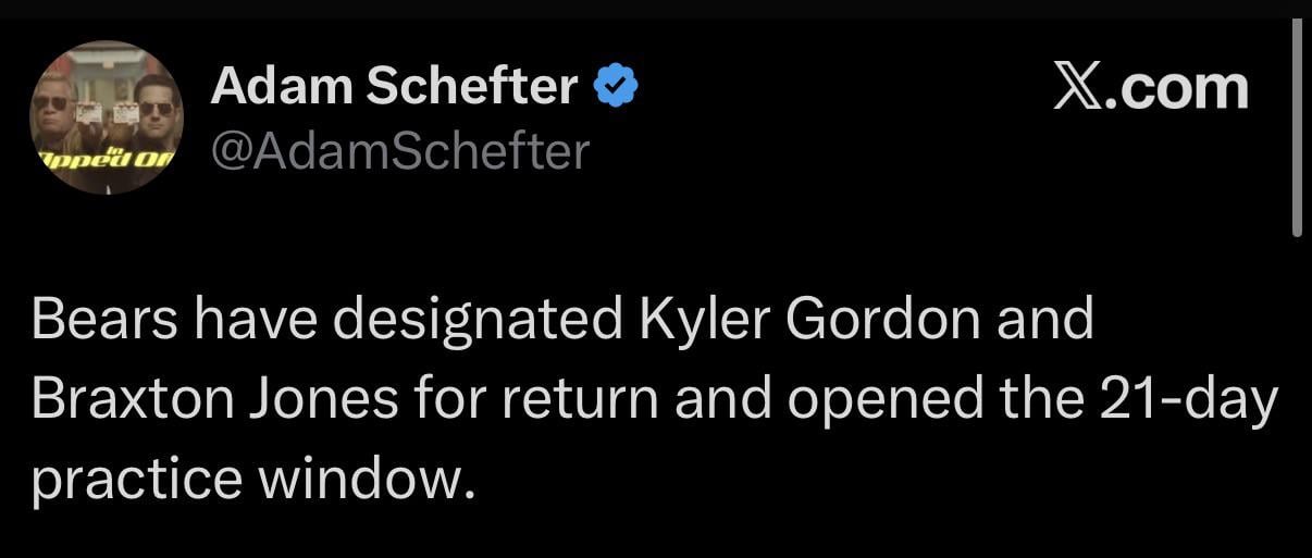 [Schefter] Bears have designated Kyler Gordon and Braxton Jones for return and opened the 21-day practice window.