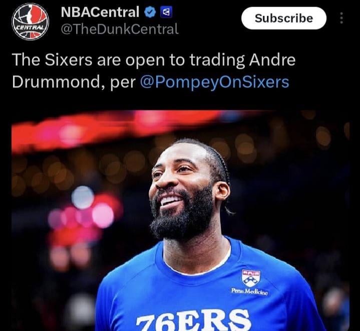 The Sixers are open to trading Andre Drummond, per Keith Pompey