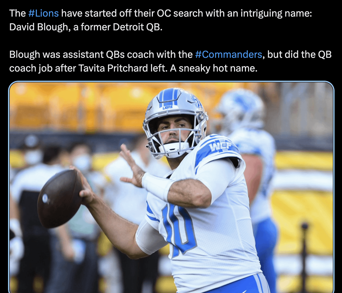 The Lions have started off their OC search with an intriguing name: David Blough, a former Detroit QB.