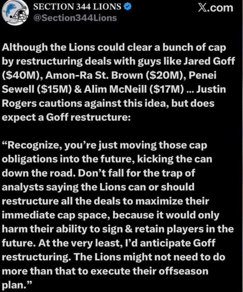 The Lions could clear a bunch of cap by restructuring deals with guys like Jared Goff ($40M), Amon-Ra St. Brown ($20M), Penei Sewell ($15M) & Alim McNeill ($17M) ... Justin Rogers cautions against this idea, but does expect a Goff restructure: