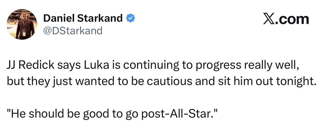 JJ says Luka is sitting out tonight for extra caution. He should be good to go post All-Star break
