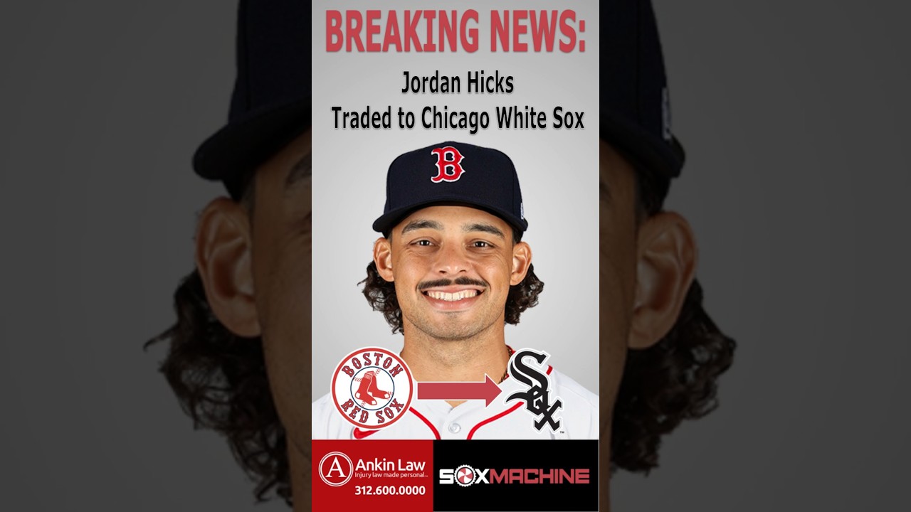 BREAKING: Boston Red Sox trade Jordan Hicks to Chicago White Sox #boston #redsox #chicago #whitesox