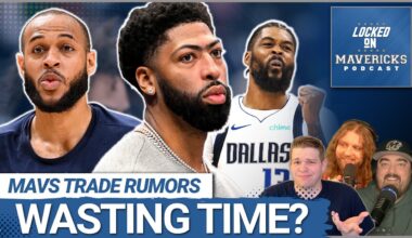 RUMOR: The Mavs Are HOLDING OUT on Potential Trades, Waiting too Long? | Mavs Trade Deadline Preview