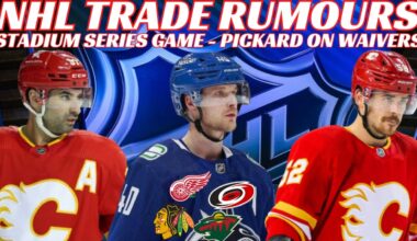 NHL Trade Rumours - Canucks, Flames, Red Wings, Isles, Pickard on Waivers, Tampa Stadium Series