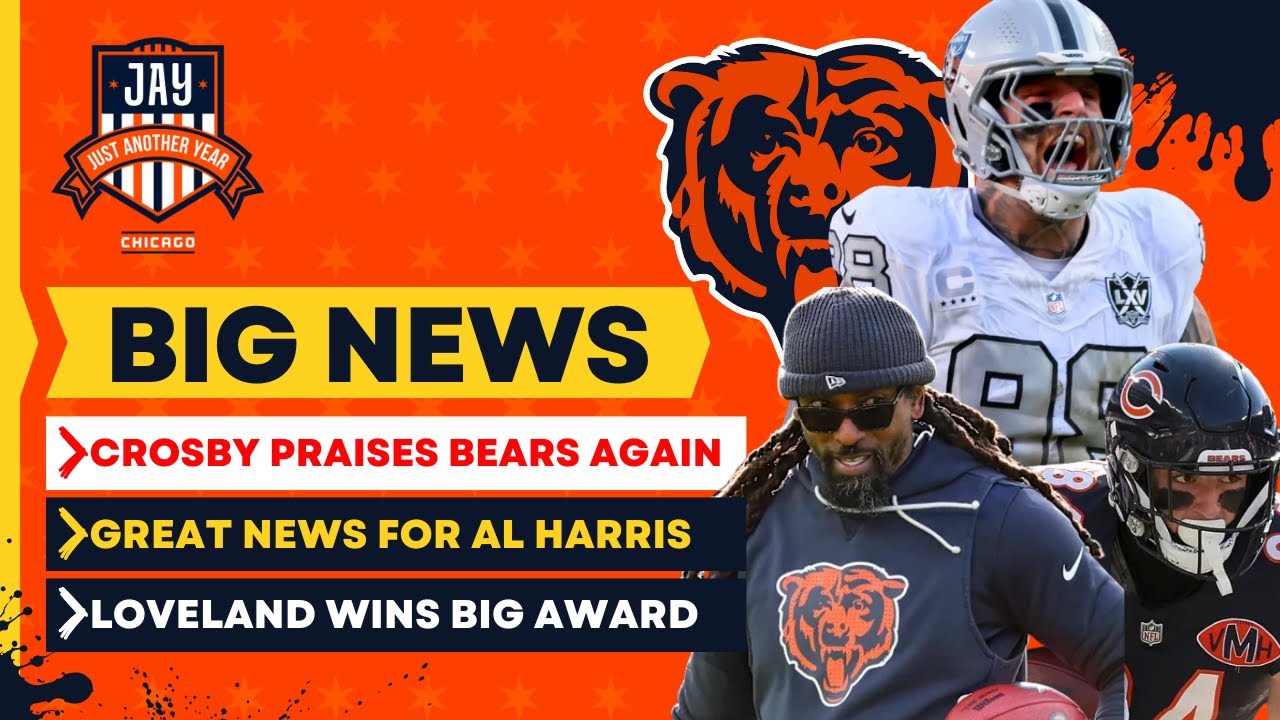 Maxx Crosby Expresses More Interest in Bears + GREAT News for Al Harris Returning & Loveland's Award