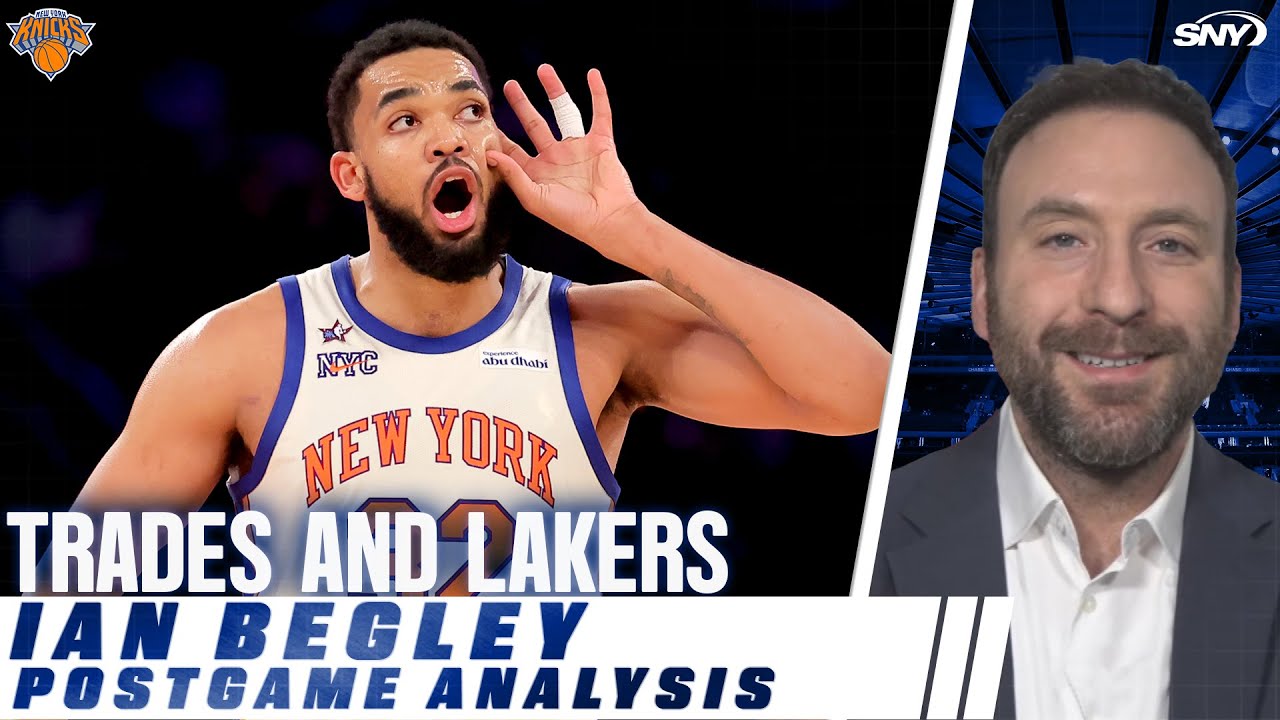 Ian Begley on Knicks potential trades and Lakers Sunday night win