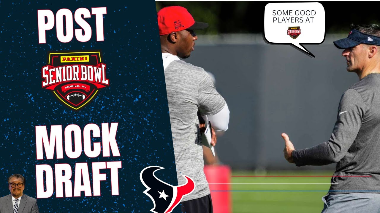 A Houston Texans Mock Draft with Senior Bowl Standouts