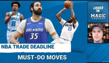 URGENCY: Orlando Magic trade deadline moves -- Team MUST Upgrade, Not Just Save