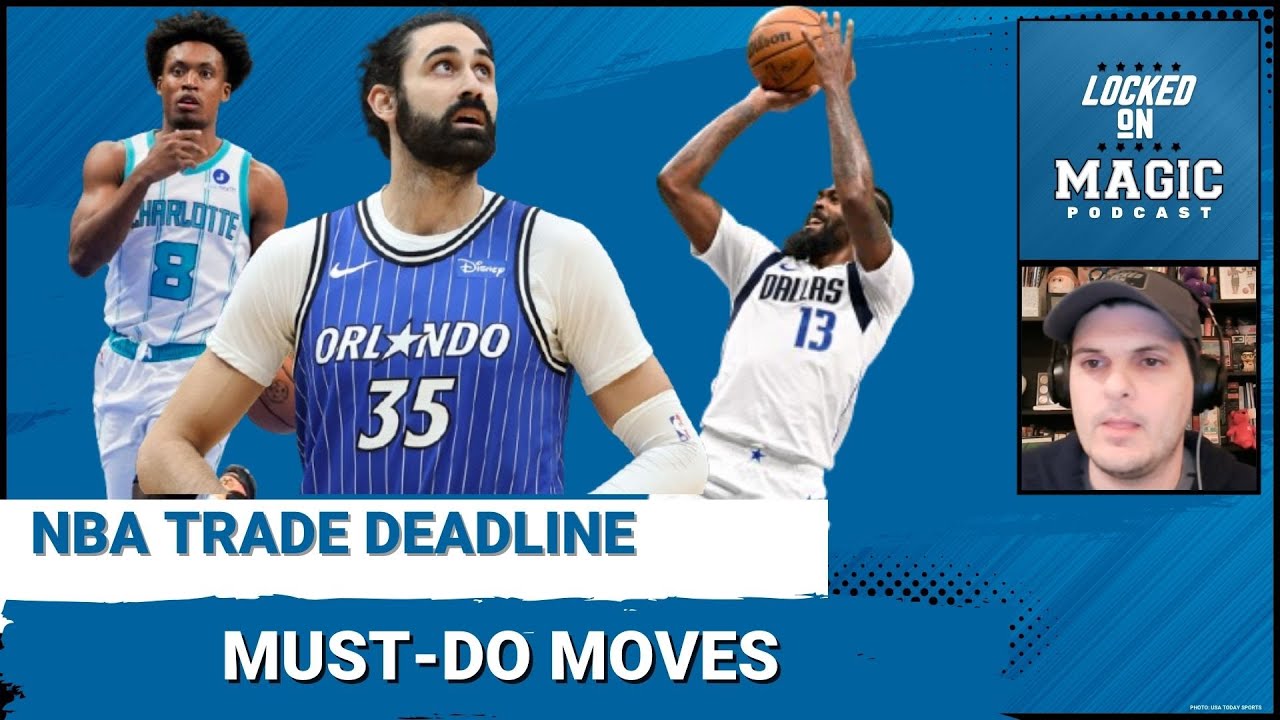 URGENCY: Orlando Magic trade deadline moves -- Team MUST Upgrade, Not Just Save