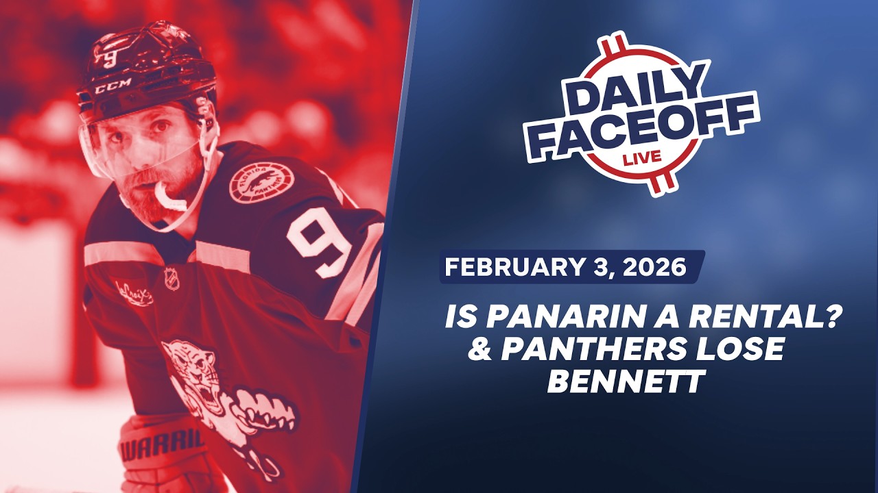 Could Artemi Panarin Be A Rental? Plus: Panthers Lose Bennett | Daily Faceoff Live