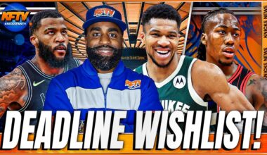 Knicks Trade Deadline Updates  + Top 5 Wishlist | KFTV