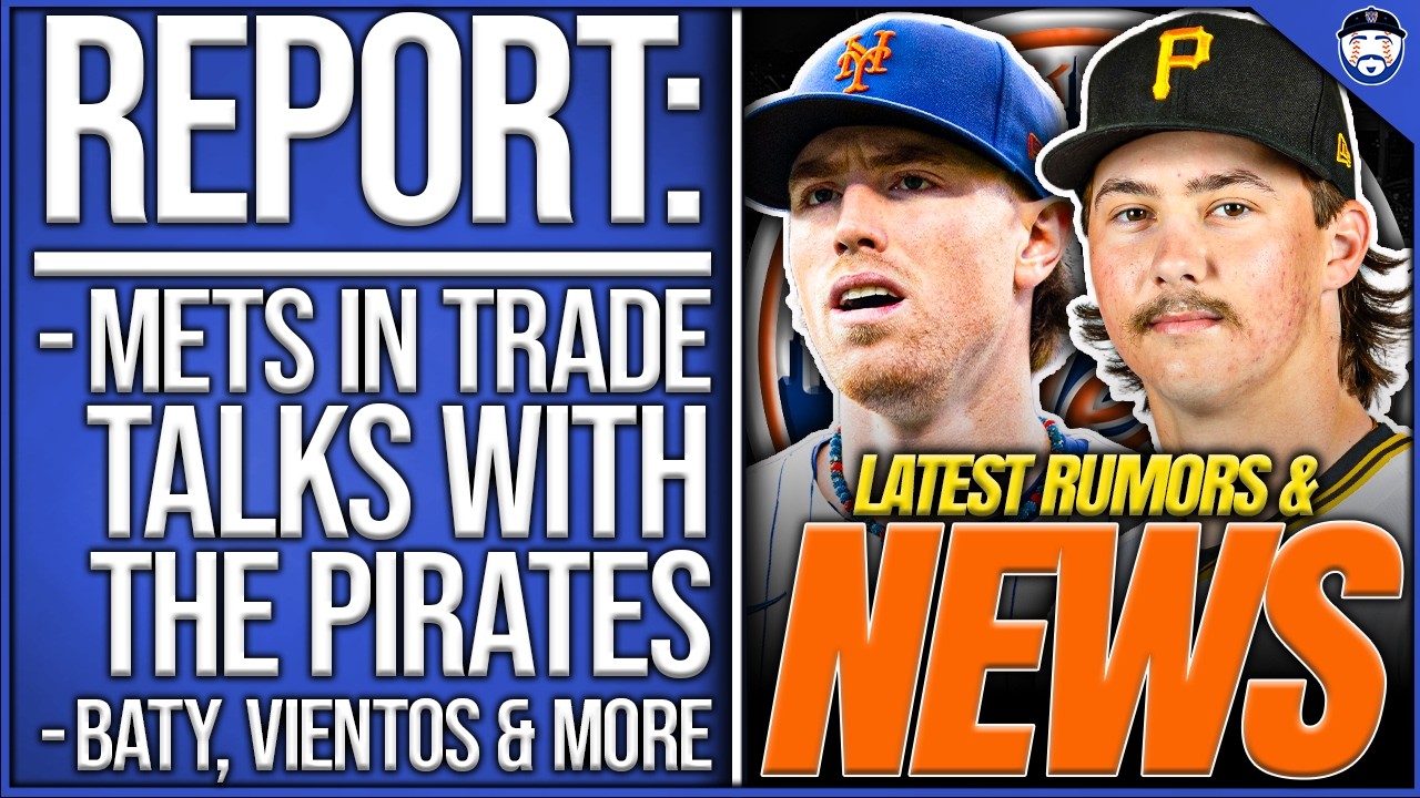 REPORT: Mets Talkin' Baty & Vientos TRADE To Pirates (Mets News)
