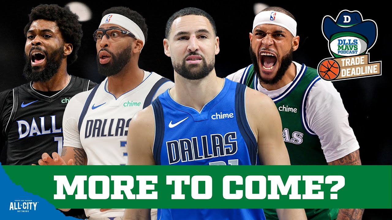 Will The Dallas Mavericks Make Another Trade? | NBA TRADE DEADLINE SPECIAL