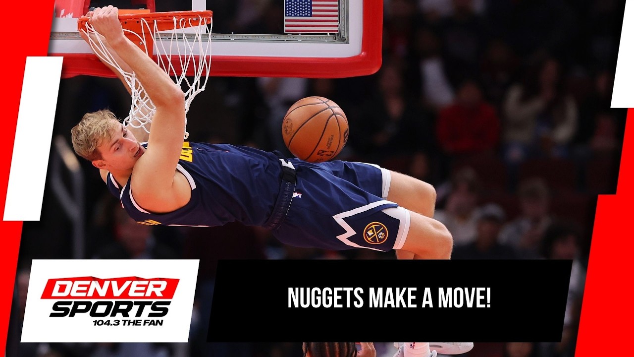 What Are the Denver Nuggets Planning After Trading Hunter Tyson to The Brooklyn Nets