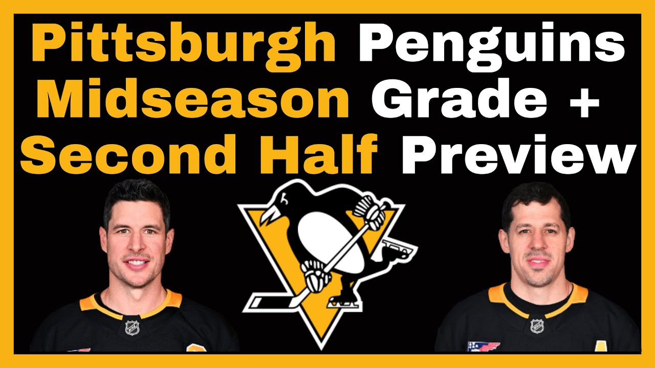 Pittsburgh Penguins Midseason Grade + Second Half Preview
