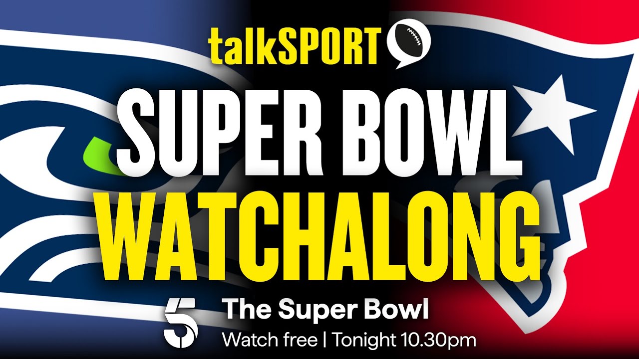 Super Bowl LX Watchalong Live - Seattle Seahawks v New England Patriots! 🔥