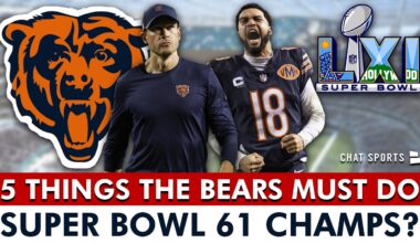 5 Things The Chicago Bears MUST DO To Be Super Bowl 61 Champions