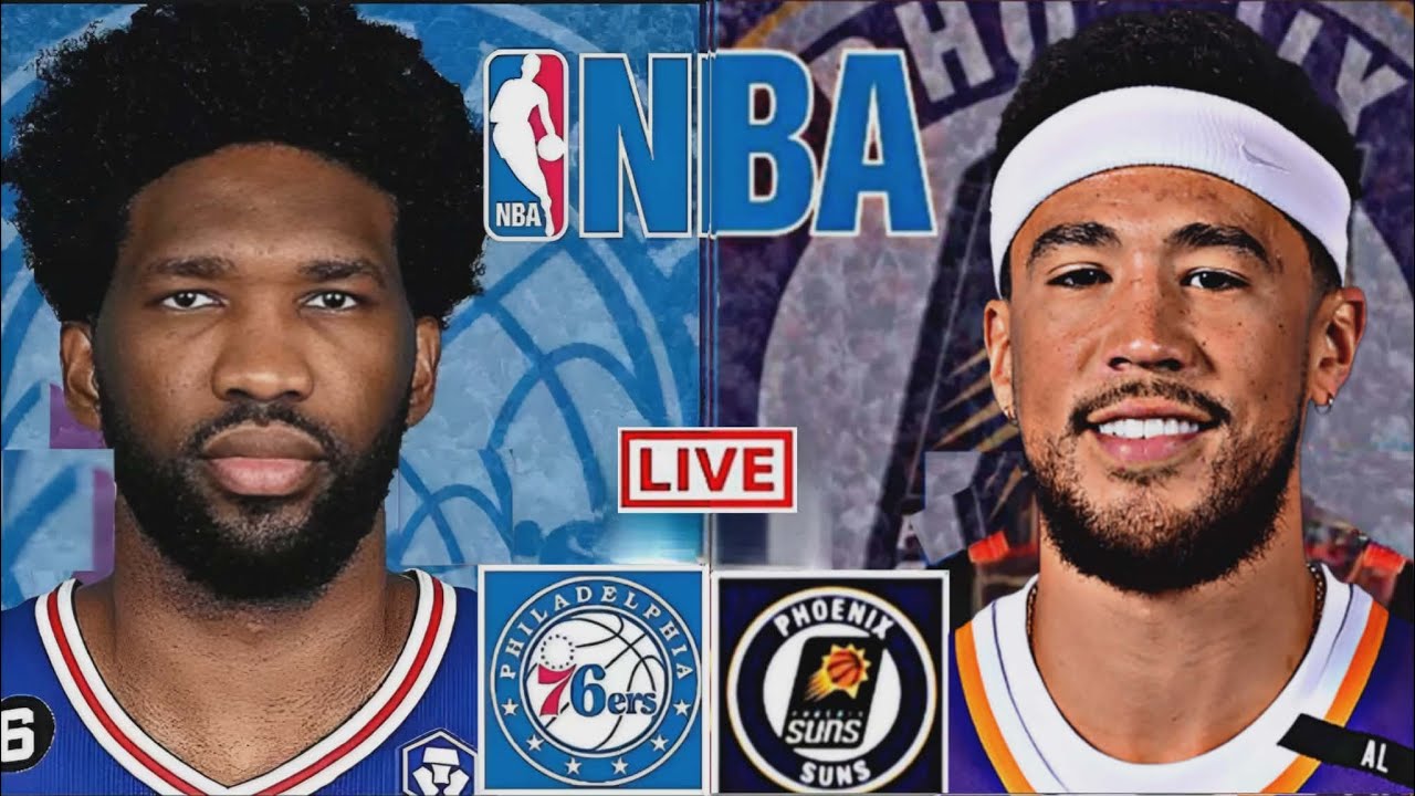 LIVE: PHILADELPHIA 76ERS vs PHOENIX SUNS | NBA | PLAY BY PLAY | SCOREBOARD