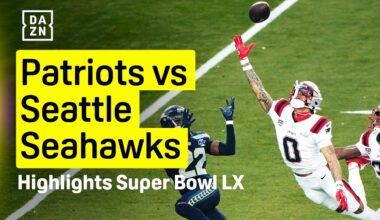 HIGHLIGHTS SUPER BOWL LX: New England Patriots vs Seattle Seahawks | DAZN