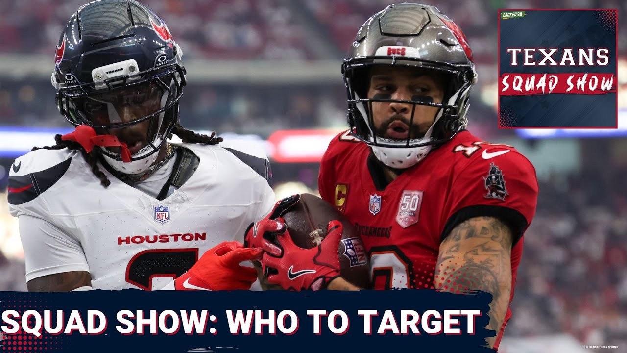 TEXANS SQUAD SHOW: Who Should The Houston Texans Be Targeting To Improve Their Roster In 2026?