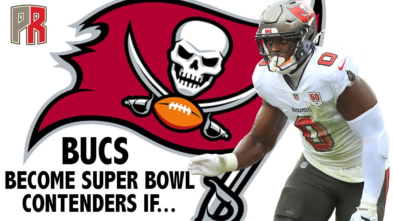 Bucs Become Super Bowl Contenders If...