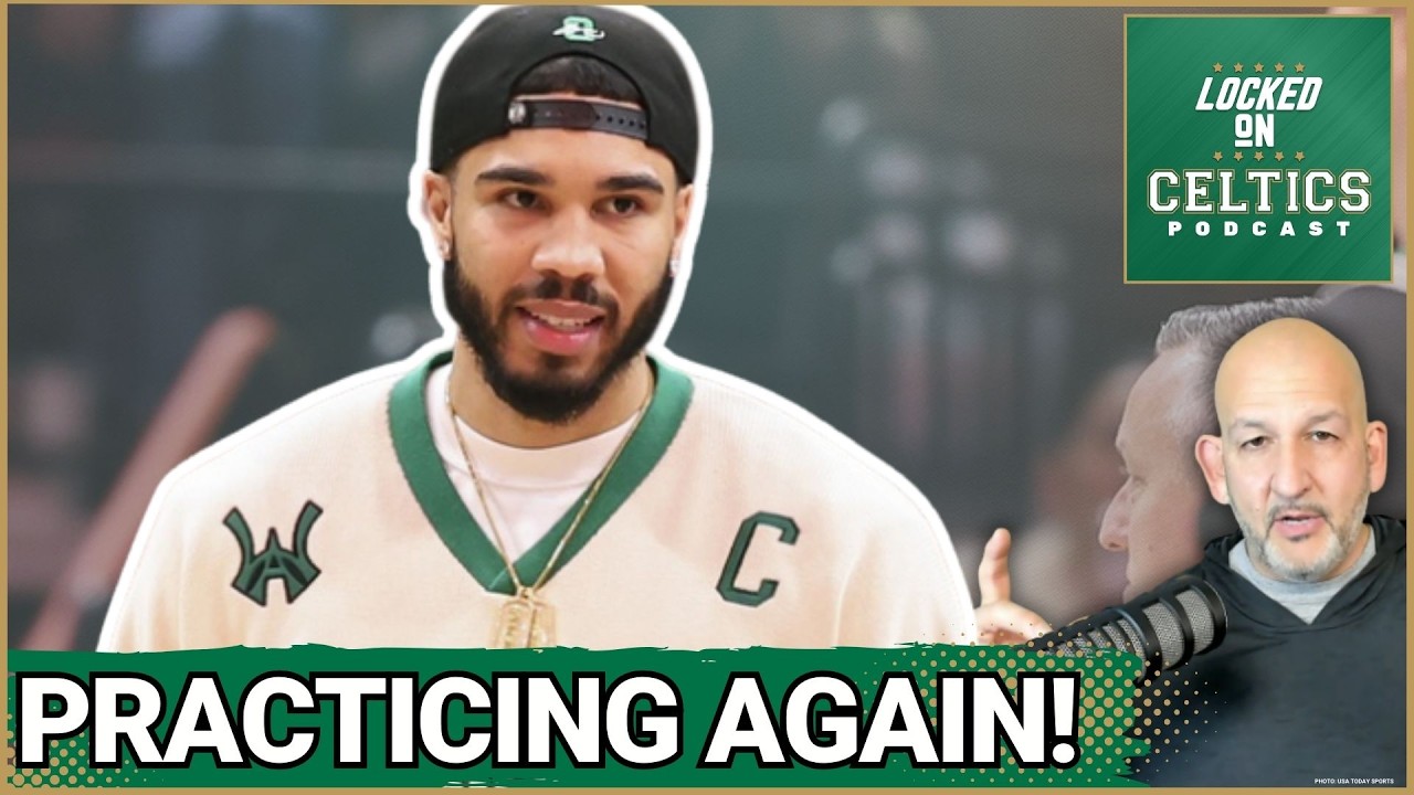 BIG STEP: Jayson Tatum Returns to Practice | Return to Boston Celtics IMMINENT?