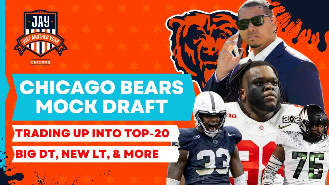 Bears TRADE UP To Land Top DT + Taking a LT Due To Trapilo's Latest Report.  MOCK DRAFT 4.0