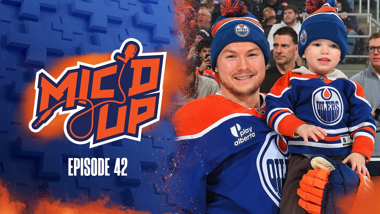 OILERS MIC'D UP | Episode 42
